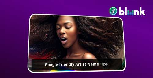 Google-friendly Artist Name Tips